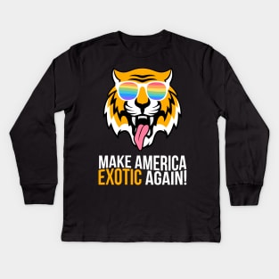 Make America Exotic Again Kids Long Sleeve T-Shirt